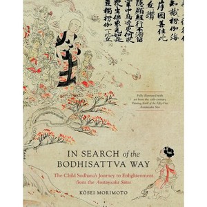 In Search of the Bodhisattva Way - by  Kosei Morimoto (Paperback) - 1 of 1