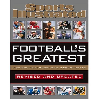 Sports Illustrated Football's Greatest Revised and Updated - by  The Editors of Sports Illustrated (Hardcover)