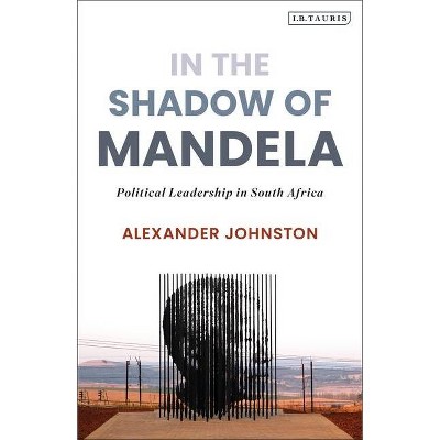 In The Shadow of Mandela - by  Alexander Johnston (Paperback)