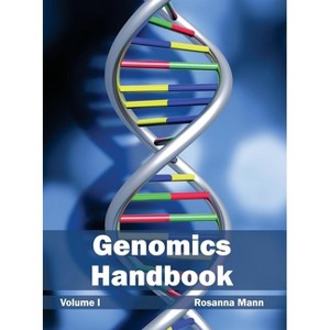 Genomics Handbook: Volume I - by  Rosanna Mann (Hardcover) - 1 of 1