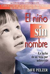 El niño sin nombre / A Child Called It (Paperback) by David J. Pelzer