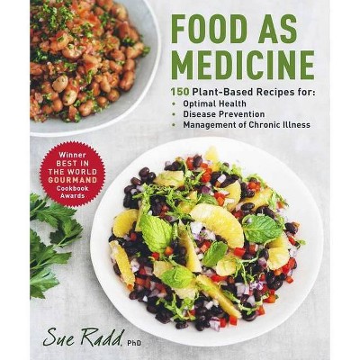 Food as Medicine - by  Sue Radd (Hardcover)