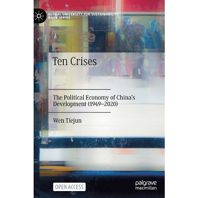 Ten Crises - (Global University for Sustainability Book) by  Tiejun Wen (Hardcover)