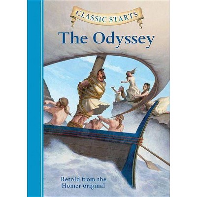 The Odyssey - (Classic Starts(r)) by  Homer (Hardcover)