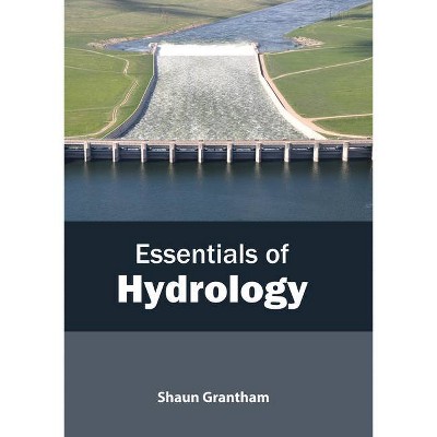 Essentials of Hydrology - by  Shaun Grantham (Hardcover)