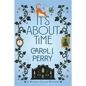 It's about Time - (A Wicked Salem Mystery) by  Carol J Perry (Paperback) - 1 of 1