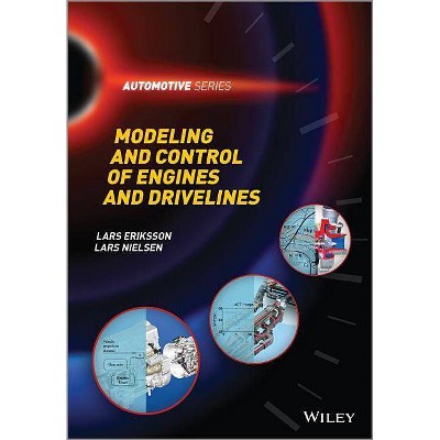 Modeling and Control of Engines and Drivelines - (Automotive) by  Lars Eriksson & Lars E Nielsen (Hardcover)