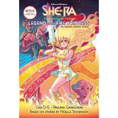 Legend of the Fire Princess (She-Ra Graphic Novel #1), 1 - by  Gigi D G (Hardcover)