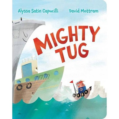 Mighty Tug - (Classic Board Books) by  Alyssa Satin Capucilli (Board Book)