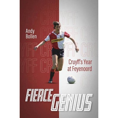 Fierce Genius - by  Andy Bollen (Hardcover)