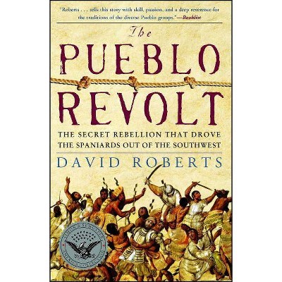 The Pueblo Revolt - by  David Roberts (Paperback)