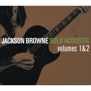 Jackson Browne - Solo Acoustic, Vol. 1 and 2 (CD) - 1 of 1