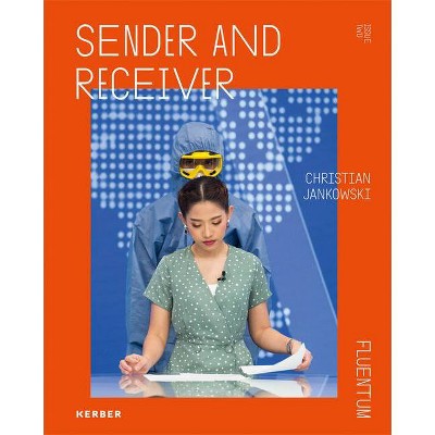 Christian Jankowski: Sender and Receiver - by  Markus Hannebauer (Hardcover)