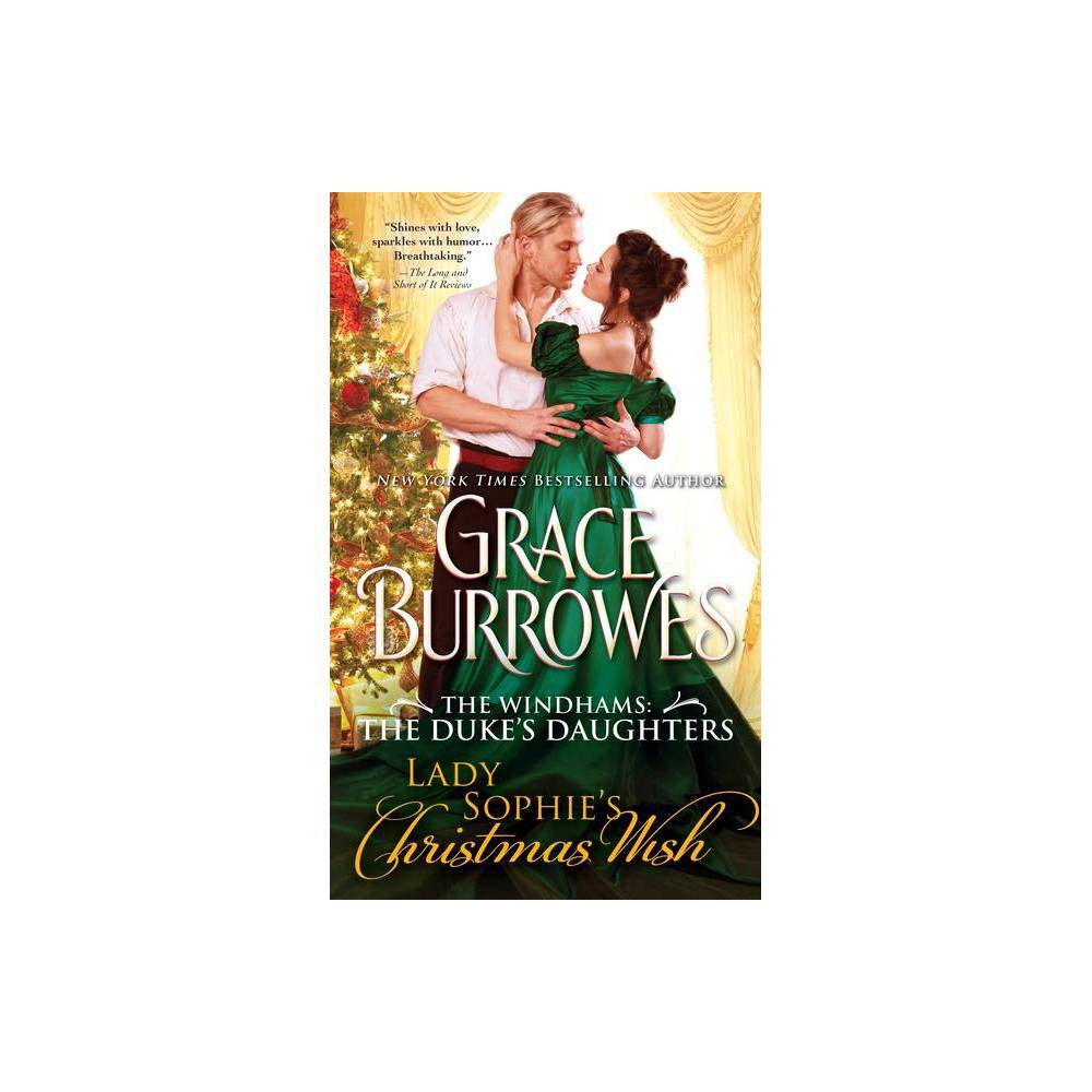 Lady Sophies Christmas Wish - (Windhams: The Dukes Daughters) by Grace Burrowes (Paperback)