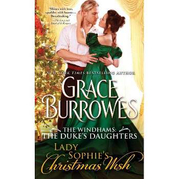 Lady Sophie's Christmas Wish - (Windhams: The Duke's Daughters) by  Grace Burrowes (Paperback)