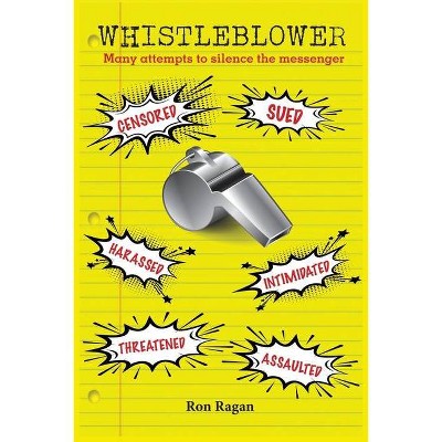 Whistleblower - by  Ron Ragan (Paperback)