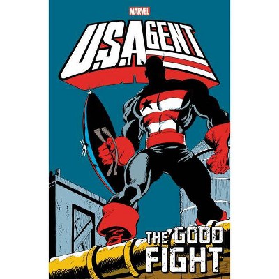 U.S.Agent: The Good Fight - (Paperback)