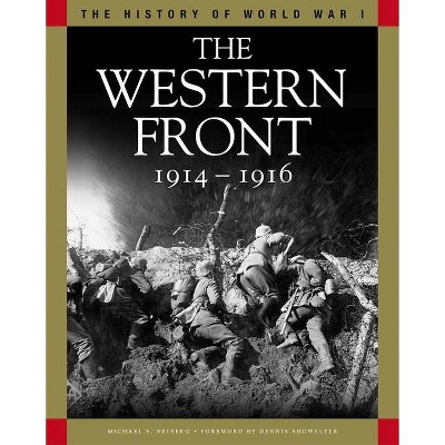 The Western Front 1914-1916 - (History of World War I) by  Michael S Neiberg (Paperback)