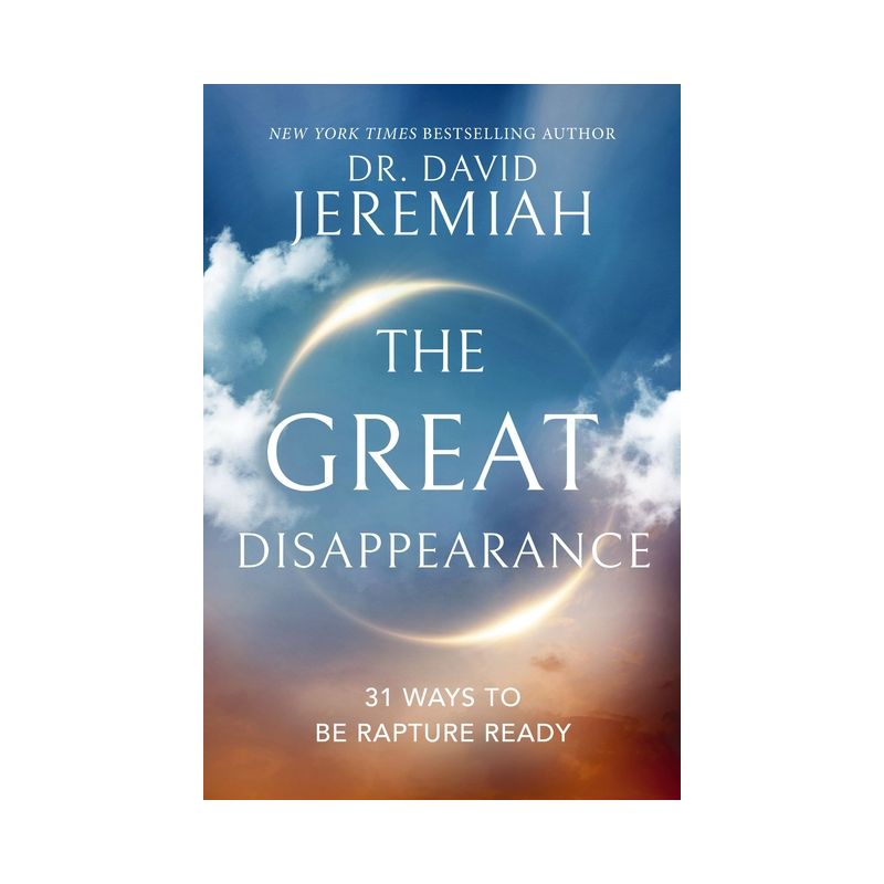 The Great Disappearance - by David Jeremiah, 1 of 2