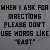 Mens Funny T Shirts When I Ask for Directions Please Dont Use Words Like East Sarcastic Graphic Novelty Tee for Men - Crazy Dog Men's T Shirt With - 2 of 4