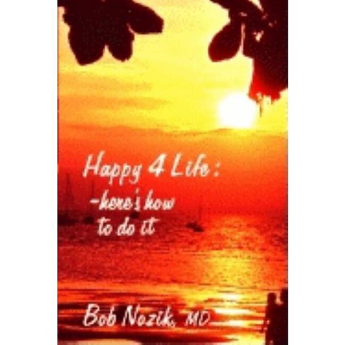 Happy 4 Life - by  Bob Nozik (Paperback) - image 1 of 1