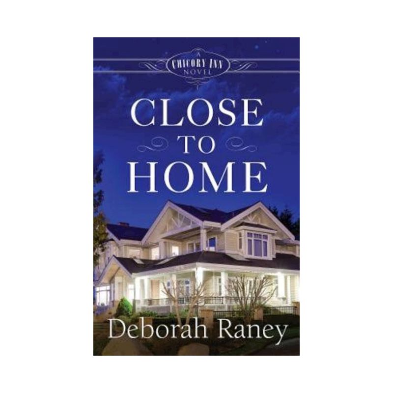 Close to Home - by  Deborah Raney (Paperback), 1 of 2