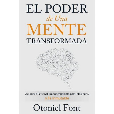 El Poder de Una Mente Transformada - by  Otoniel Font (Paperback)