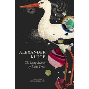 The Long March of Basic Trust - (German List) by  Alexander Kluge (Hardcover) - 1 of 1