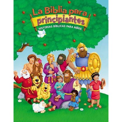 La Biblia Para Principiantes - (Beginner's Bible) by  Zondervan (Hardcover)