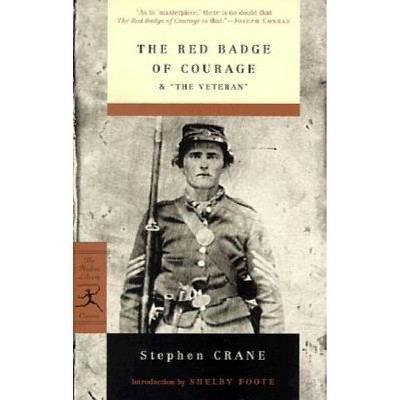 The Red Badge of Courage & the Veteran - (Modern Library Classics) by  Stephen Crane (Paperback)