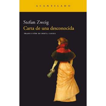 Carta de Una Desconocida - by  Stefan Zweig (Paperback)