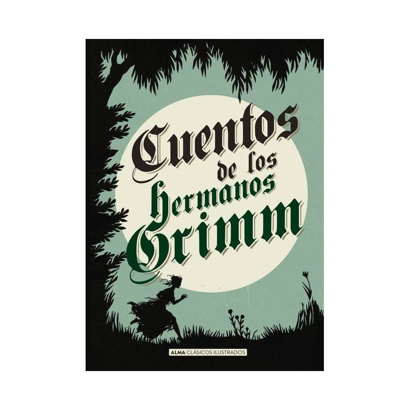 Cuentos de Los Hermanos Grimm - (Clásicos Ilustrados) by  Jacob Grimm (Hardcover), 1 of 2