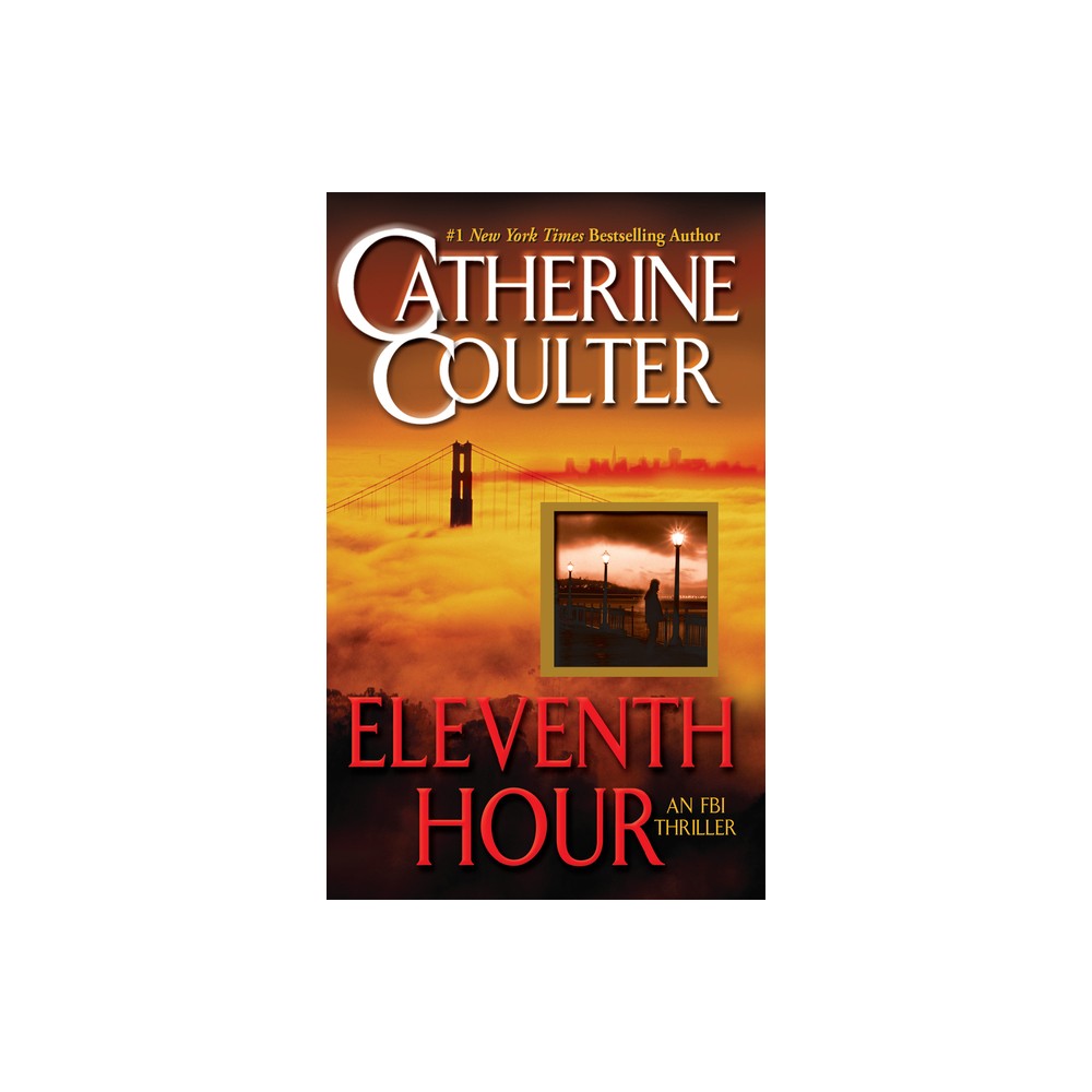 Eleventh Hour - (FBI Thriller) by Catherine Coulter (Paperback)