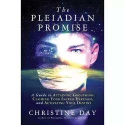 The Pleiadian Promise - by  Christine Day (Paperback)