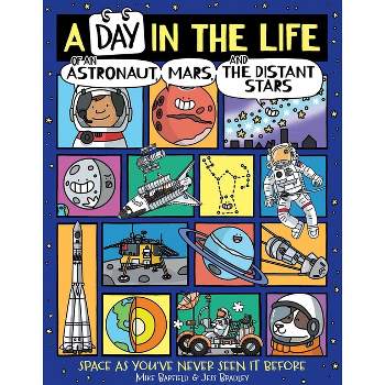 A Day in the Life of an Astronaut, Mars, and the Distant Stars - by  Mike Barfield (Hardcover)