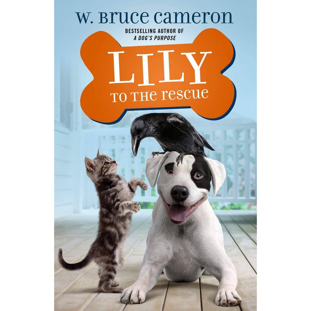 Lily to the Rescue - (Lily to the Rescue!) by W Bruce Cameron (Paperback)