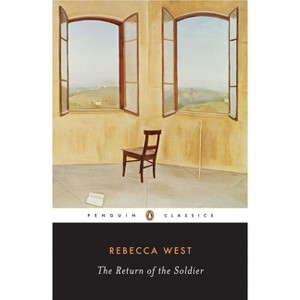 The Return of the Soldier - (Penguin Twentieth-Century Classics) by  Rebecca West (Paperback) - 1 of 1