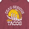 Women's - Instant Message - Dead Serious About Tacos Graphic Racerback Tank - 2 of 4