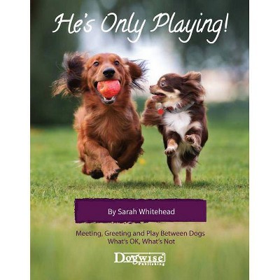 He's Only Playing - by  Sarah Whitehead (Paperback)