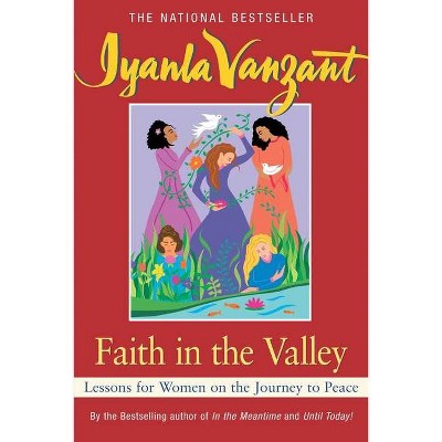 Faith in the Valley - by  Iyanla Vanzant (Paperback)