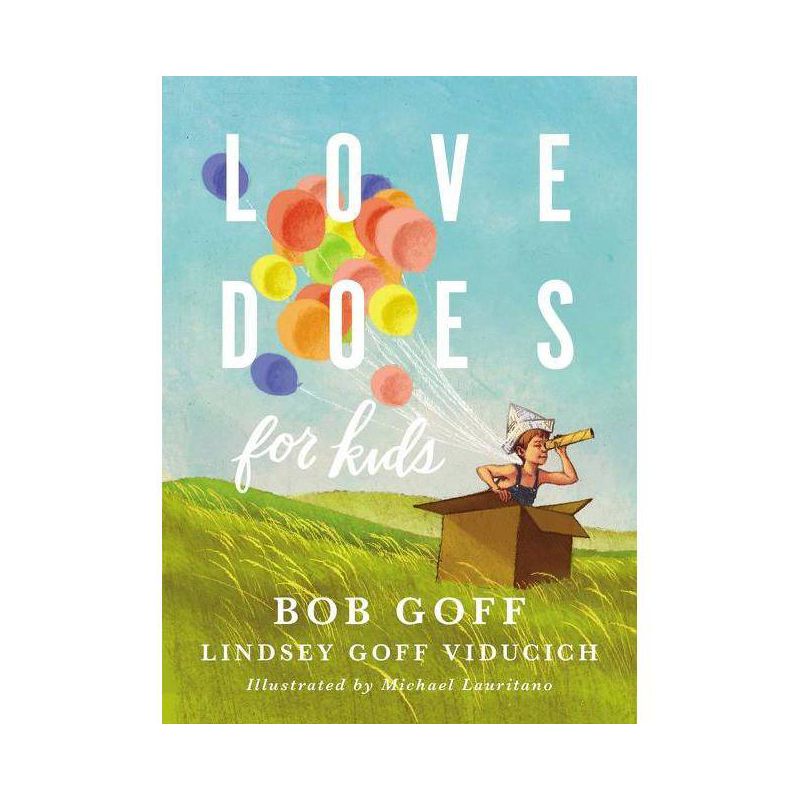 Love Does for Kids - by  Bob Goff & Lindsey Goff Viducich (Hardcover), 1 of 2
