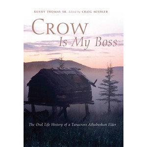 Crow Is My Boss - (Civilization of the American Indian) by  Kenny Thomas (Paperback) - 1 of 1