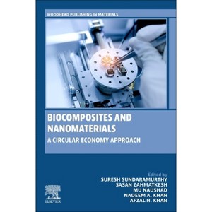 Biocomposites and Nanomaterials - (Woodhead Publishing in Materials) (Paperback) - 1 of 1