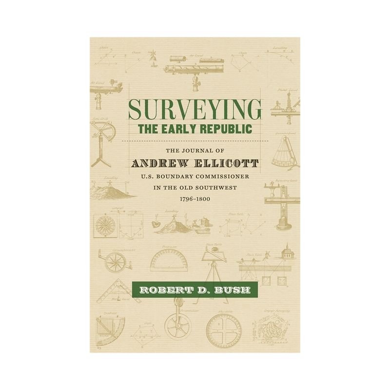 Surveying the Early Republic - (Library of Southern Civilization) Annotated by  Robert D Bush (Hardcover), 1 of 2