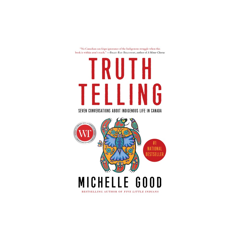 Truth Telling - by Michelle Good (Paperback)