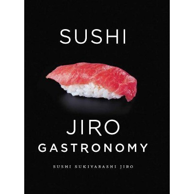 Sushi: Jiro Gastronomy - by  Jiro Ono & Yoshikazu Ono (Paperback)