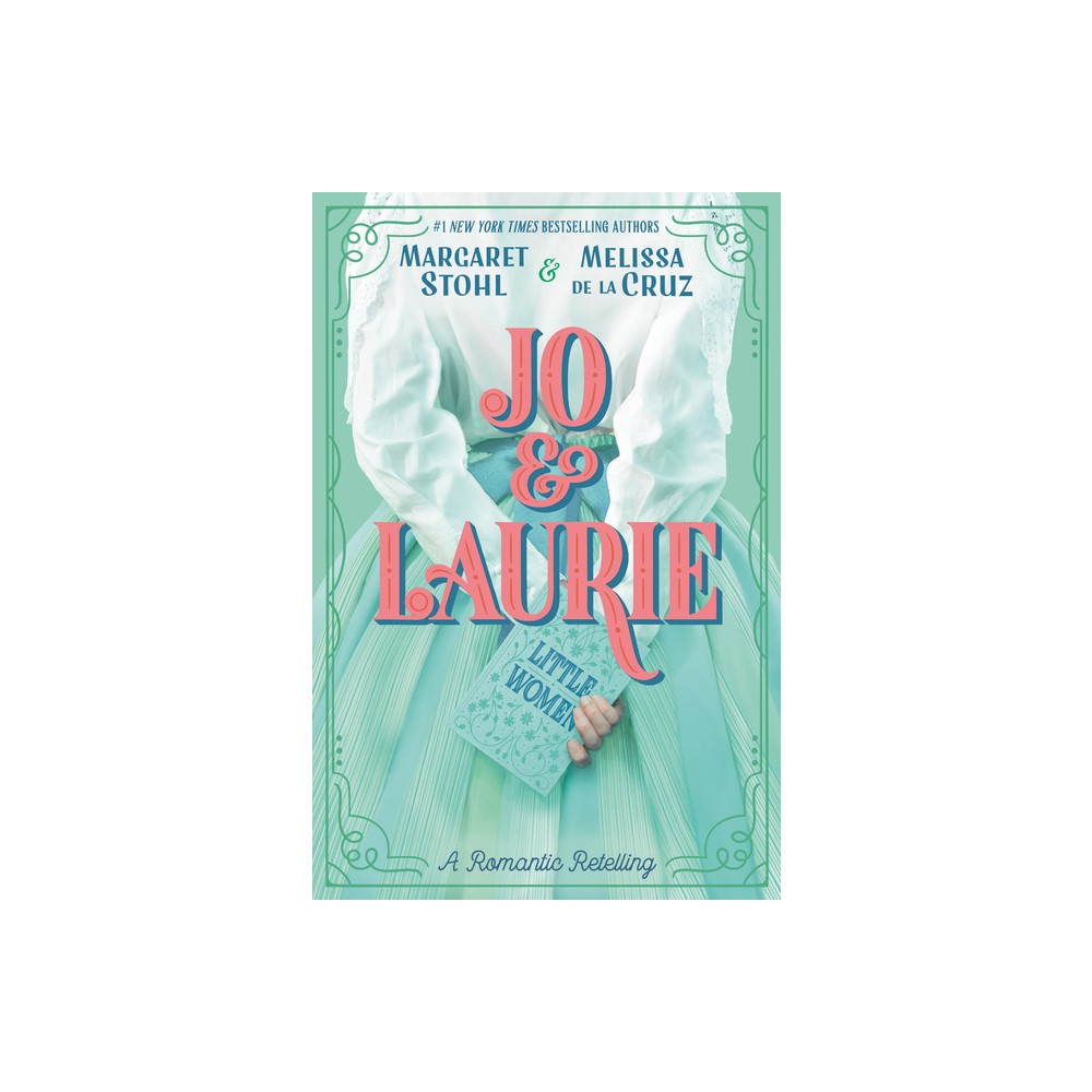 ISBN 9781984812018 product image for Jo & Laurie - by Margaret Stohl & Melissa de la Cruz (Hardcover) | upcitemdb.com