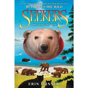 Seekers: Return to the Wild #6: The Longest Day - by  Erin Hunter (Paperback) - 1 of 1