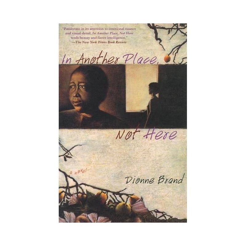In Another Place, Not Here - by  Dionne Brand (Paperback), 1 of 2