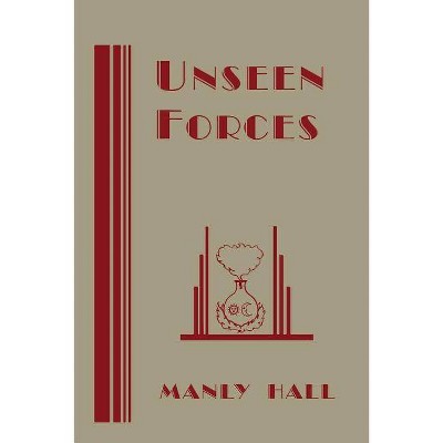 Unseen Forces - by  Manly P Manly (Paperback)